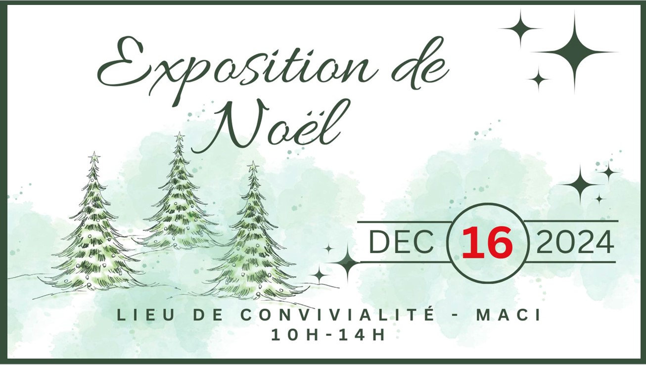 Exposition de Noel à la maci 16 decembre 2024