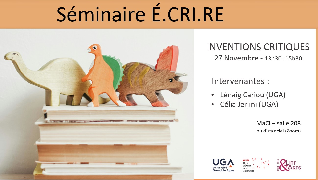 Séminaire du centre É.CRI.RE - Inventions critiques (2e séance)