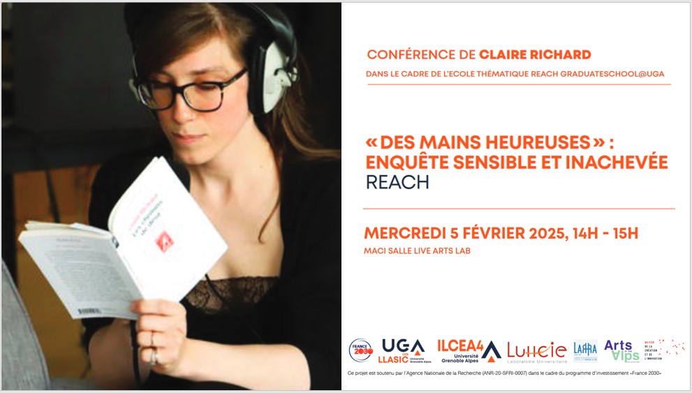 « DES MAINS HEUREUSES » : ENQUÊTE SENSIBLE ET INACHEVÉE - REACH conférence Claire Richard à la MACI 5 FEVRIER 2025